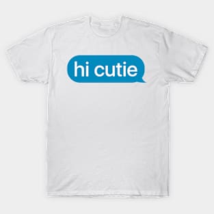 Hi Cutie Message T-Shirt